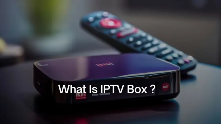 What Is IPTV Box and how its work